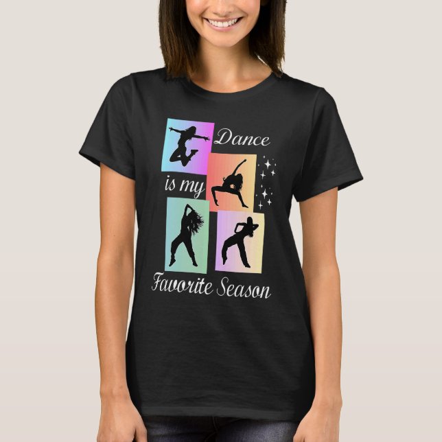 T-shirt Dance is my favorite season (Devant)