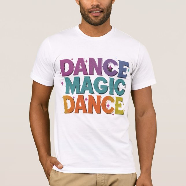 T-shirt Dance Magic, Danse - Rétro Hommage Tee (Devant)