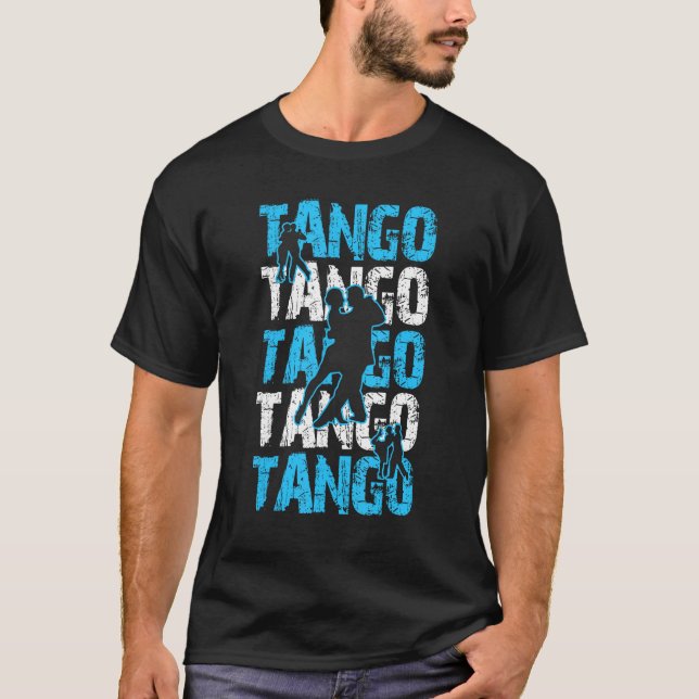 T-shirt Dancer Dancing Argentinian Roots Argentina Tango (Devant)