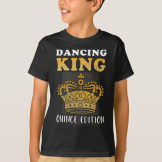 T-shirt Dancing King - Quince Edition - Quinceanera Birthd