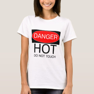 T-shirt Danger - Chaud (Ne Touchez pas) Sacs Casquettes T-