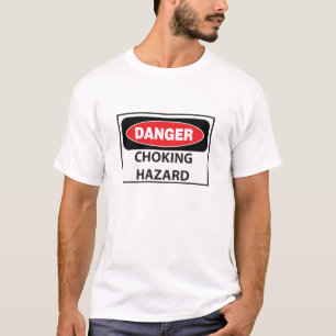 T-shirt Danger-Choking-Hazard_white