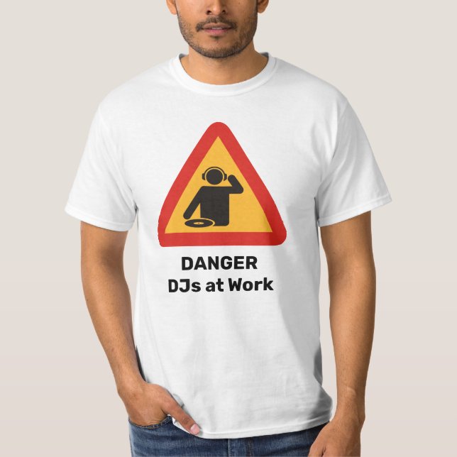 T-shirt Danger DJ au travail (Devant)