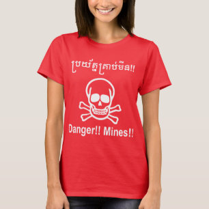 T-shirt Danger ! ! Les mines ! ! SYMBOLE ☠ Cambodgien Khme