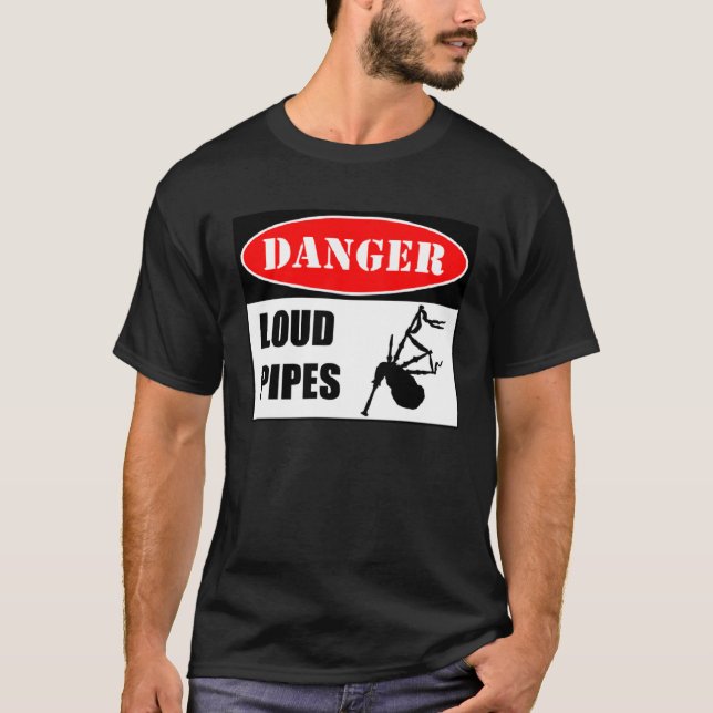 T-shirt Danger Loud Pipes Bagpipes (Devant)