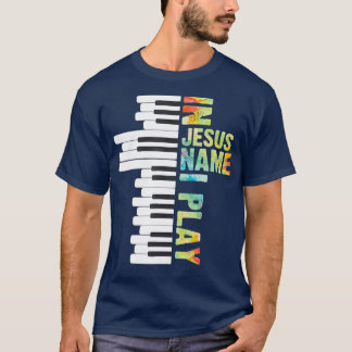 T-shirt Dans Jesus Name Play Piano Christian Music Venin