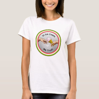 T-shirt Dans la crème glacée nous faisons confiance