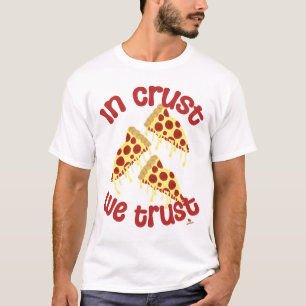 T-shirt Dans la croûte nous faisons confiance à Pizza Humo