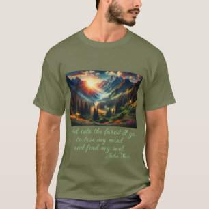 T-shirt "...dans la forêt, je vais..." John Muir cite Men'