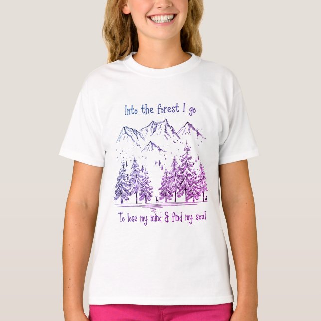 T-shirt Dans la forêt je vais perdre mon esprit, trouver m (Devant)