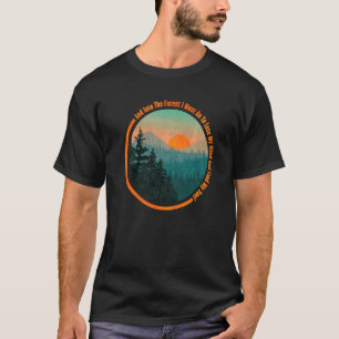 T-shirt Dans la forêt Je vais Randonnée Nature Camping Pre