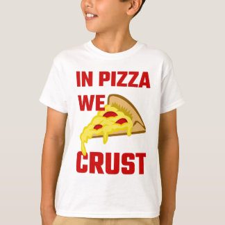 T-shirt Dans La Pizza, Nous Croûtons