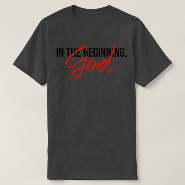 T-shirt Dans le Dieu du commencement (Design devant)