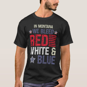 T-shirt Dans le Montana nous avons saigné rouge blanc & bl