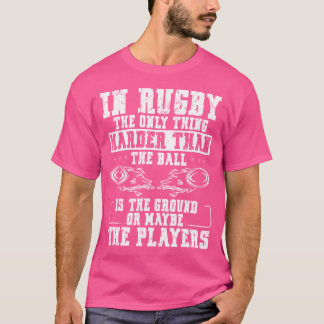 T-shirt Dans Le Rugby, La Seule Chose Plus Difficile Que L