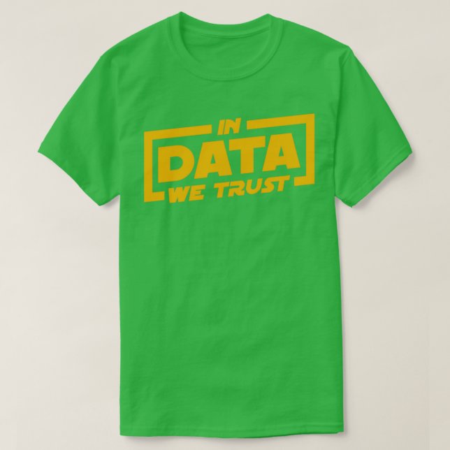 T-shirt Dans les données, nous faisons confiance aux Data  (Design devant)