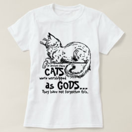 T-shirt Dans les temps anciens les chats étaient adorés co