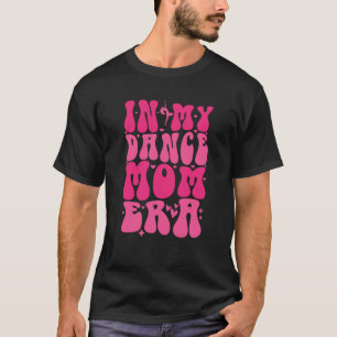 T-shirt Dans Ma Danse Maman Era Sports tendance Maman Dans
