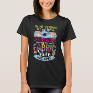 T-shirt Dans Ma Défense, J'Ai Été Laissé Sans Surveillance