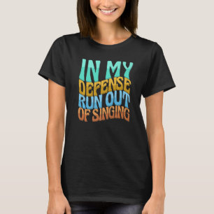 T-shirt Dans Ma Défense, Je N'Aime Pas Les Femmes De Singn