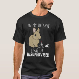 T-shirt Dans Ma Défense, On M'A Laissé Bunny Sans Surveill