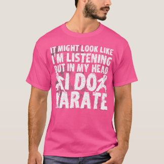 T-shirt Dans Ma Tête Je Fais Karate Karate Trainer Karate