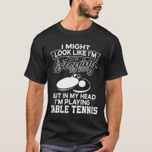T-shirt Dans ma tête je joue au ping-pong