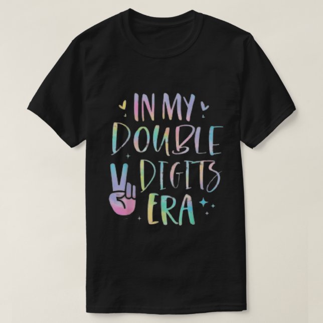 T-shirt Dans Mes Double Chiffres Era 10 Ans Cadeaux Fille  (Design devant)