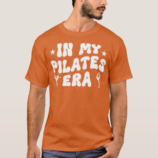 T-shirt Dans Mes Pilates Era Drôle Pilates Entraînement Pi