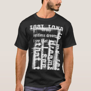 T-shirt "Dans mes rêves agités, je vois cette ville… "