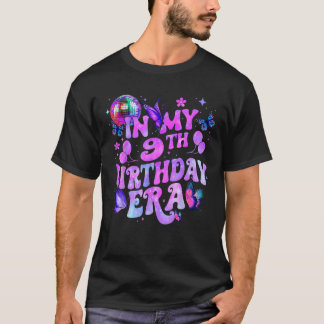 T-shirt Dans Mon 9e anniversaire Era Girl 9 ans Anniversai