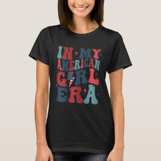 T-shirt Dans Mon Américain Girl Era Retro 4 juillet Quatri