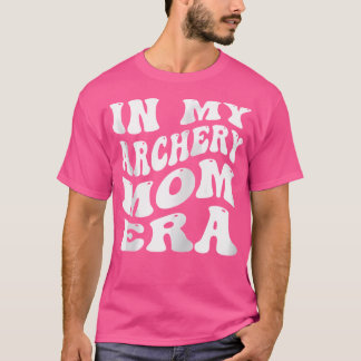 T-shirt Dans Mon Archery Maman Era Drôle Fier Archery Mama