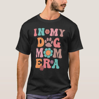 T-shirt Dans Mon Chien Maman Époque Dernière Minute Annive