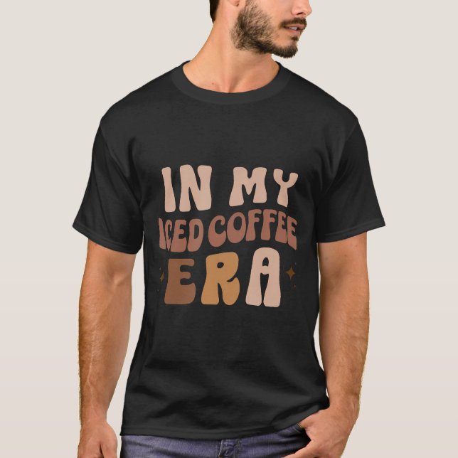 T-shirt Dans Mon Époque De Café De Glace Drôle Amateurs De (Devant)