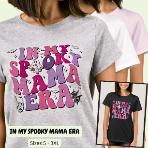 T-SHIRT DANS MON ÉPOQUE ÉFFRAYANTE DE MAMA HALLOWEEN