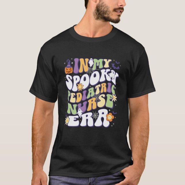 T-shirt Dans Mon Époque Éffrayante Infirmière Pédiatrique  (Devant)