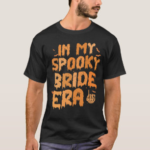 T-shirt Dans Mon Ère de Mariée Squelettique Halloween