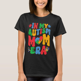 T-shirt Dans mon ère de mère autiste, acceptation de l'aut