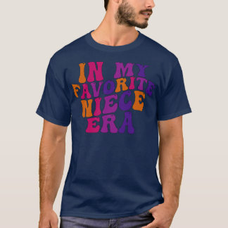 T-shirt dans mon ère de nièce préférée