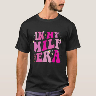 T-shirt Dans Mon Ère Milf