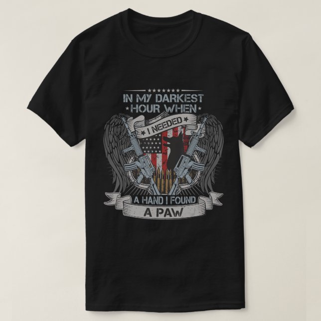 T-shirt Dans mon heure la plus sombre, j'avais besoin d'un (Design devant)