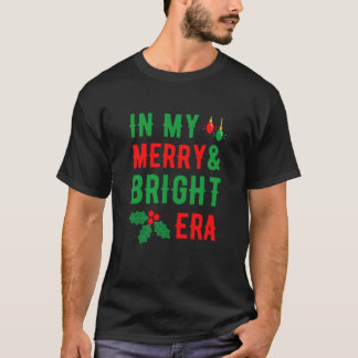 T-shirt Dans Mon Joyeuse et Lumineuse Ère de Noël Mignonne