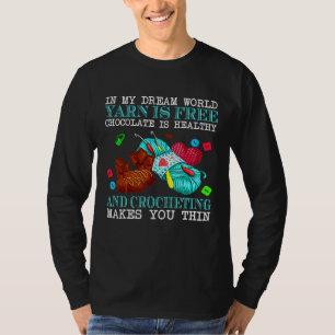 T-shirt Dans Mon Rêve World Yarn Est Chocolat Gratuit Est 