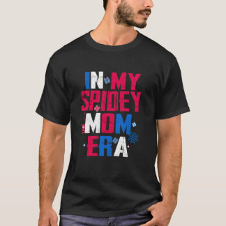 T-shirt Dans My Spidey Maman Era Super Funny Maman s d