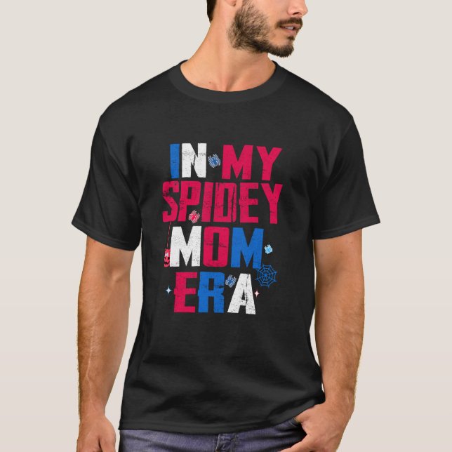 T-shirt Dans My Spidey Maman Era Super Funny Maman s d (Devant)