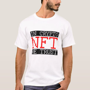 T-shirt Dans NFT nous faisons confiance à la vie non fongi