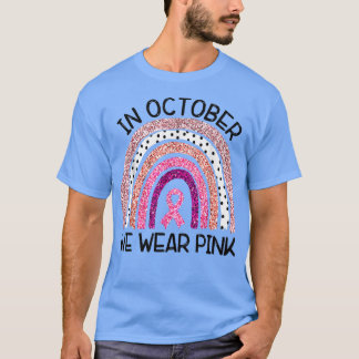 T-shirt Dans October We Wear Pink Rainbow Breast Cancer Aw
