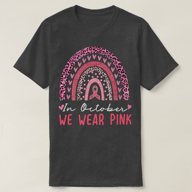 T-shirt Dans October We Wear Pink Rainbow Breast Cancer Aw (Design devant)