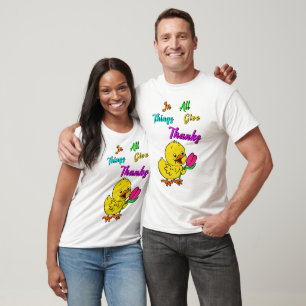 T-shirt Dans Toutes Les Choses Remercient Chick Tulip Than